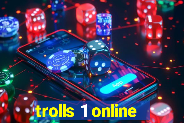 trolls 1 online